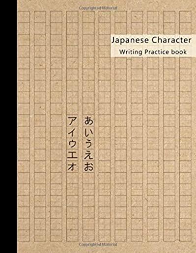 Japanese Character Writing Practice Book: Genkouyoushi Paper Notebook: Kanji Characters Cursive Hiragana and Angular Katakana Scripts Improve Writing