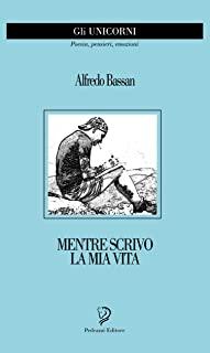 Mentre Scrivo La MIA Vita: Poesie