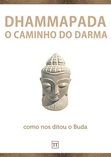 Dhammapada: O Caminho do Darma