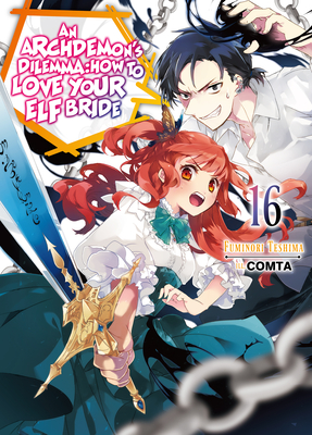 An Archdemon's Dilemma: How to Love Your Elf Bride: Volume 16