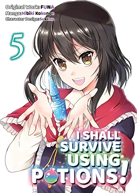 I Shall Survive Using Potions (Manga) Volume 5