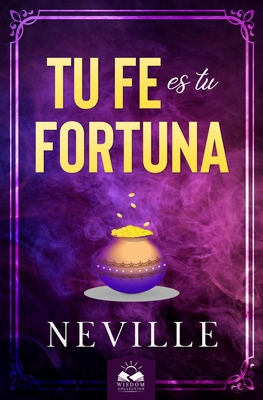 Tu Fe Es Tu Fortuna