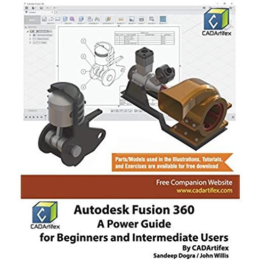 Autodesk Fusion 360: A Power Guide for Beginners and Intermediate Users