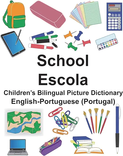 English-Portuguese (Portugal) School/Escola Children's Bilingual Picture Dictionary