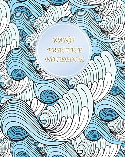 Kanji Practice Notebook: Genkouyoushi Notebook/Paper/Workbook/ Book, Japanese Writing Practice Book & Notetaking of Kana and Kanji Characters,