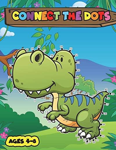 Connect The Dots Ages 4-8: Dot to Dot for Kids Ages 4-8 Animals, Icecream, Dinosaur Connect the Dots Puzzles Book Super Fun Connect the Dots Puzz