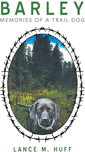 Barley: Memories of a Trail Dog