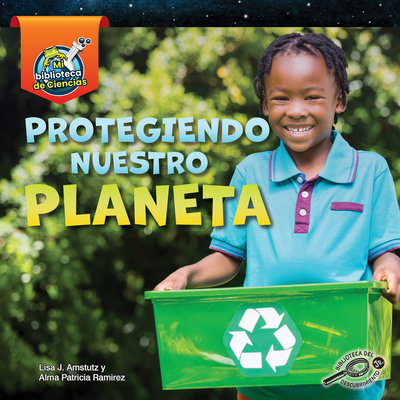 Protegiendo Nuestro Planeta