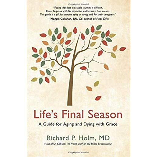 Life's Final Season: A Guide for Aging and Dying with Grace