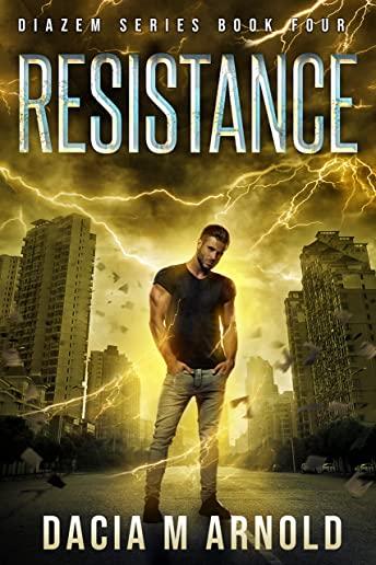 Resistance: Book Four of the DiaZem Series