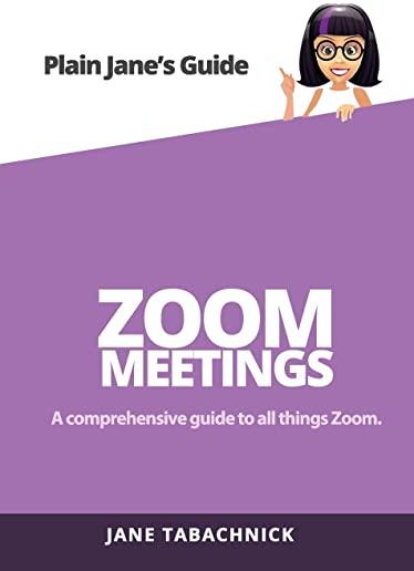 Zoom Meetings: A Guide for the Non-Techie