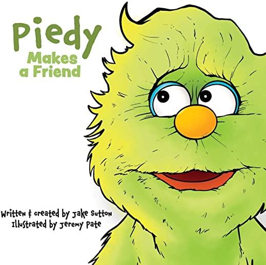 Piedy Makes a Friend