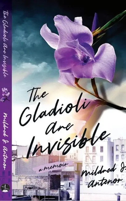 The Gladioli Are Invisible