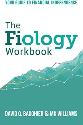 The Fiology Workbook: Your Guide to Financial Independence