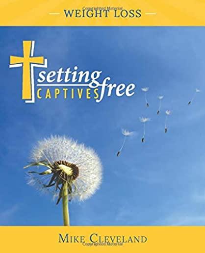 Setting Captives Free: Weight Loss