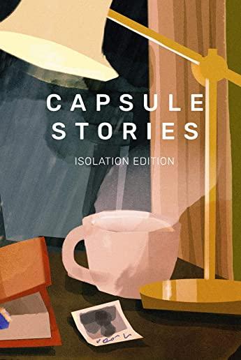 Capsule Stories Isolation Edition