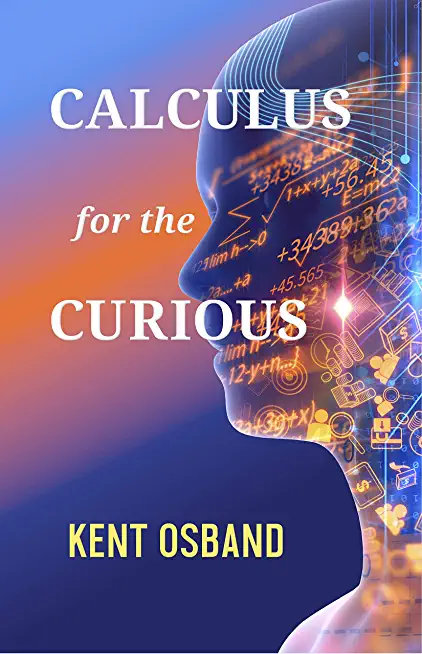 Calculus for the Curious