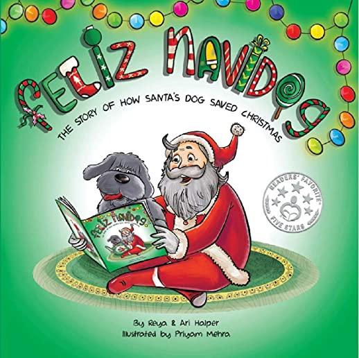 Feliz Navidog: The Story of How Santa's Pet Dog Saved Christmas