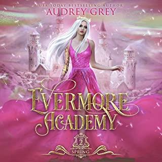 Evermore Academy: Spring