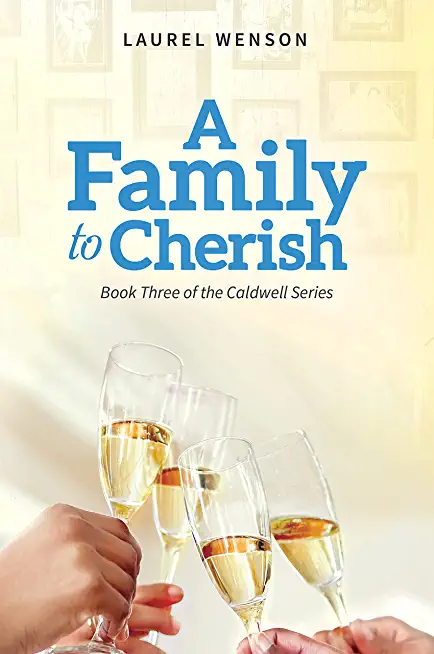 A Family to Cherish: Book 3 of the Caldwell Series