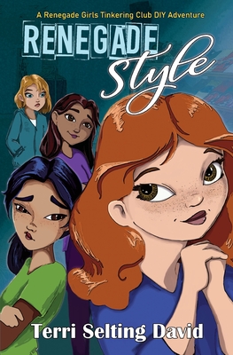 Renegade Style: Book Two of The Renegade Girls Tinkering Club