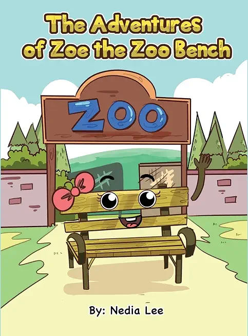 The Adventurers of Zoe the Zoo Bench