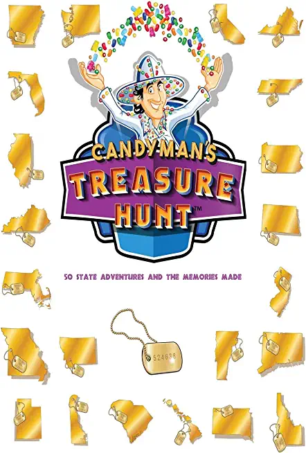 The Candyman's Treasure Hunt: 50 State Adventures and Memories Made