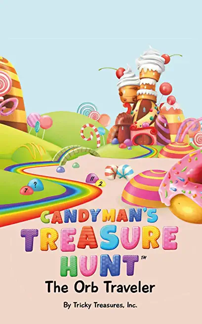 The Candyman's Treasure Hunt: The Orb Traveler