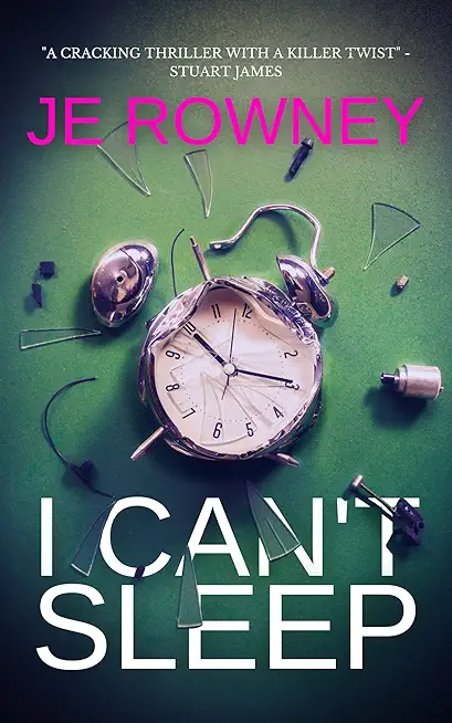 I Can't Sleep: The gripping psychological thriller that will keep you awake at night.