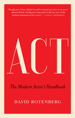 ACT: The Modern Actor's Handbook