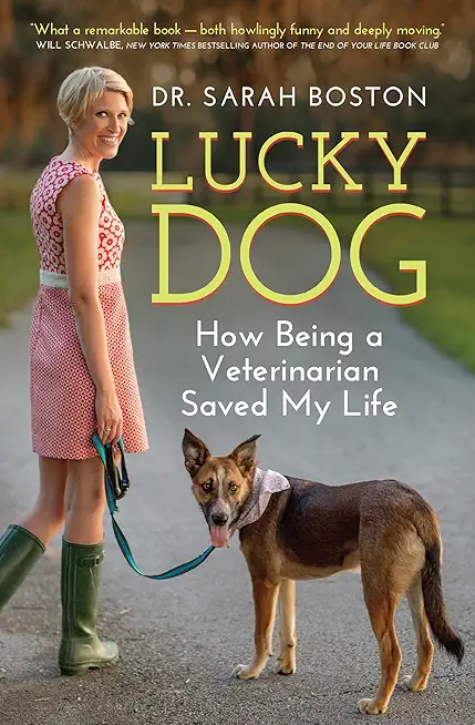 Lucky Dog: How Being a Veterinarian Saved My Life