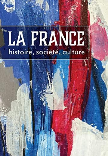 La France: histoire, sociÃƒÂ©tÃƒÂ©, culture