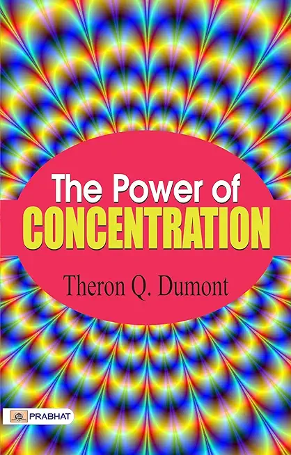 The Power of Concentration