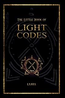 The Little Book of Light Codes: Healing Symbols for Life Transformation