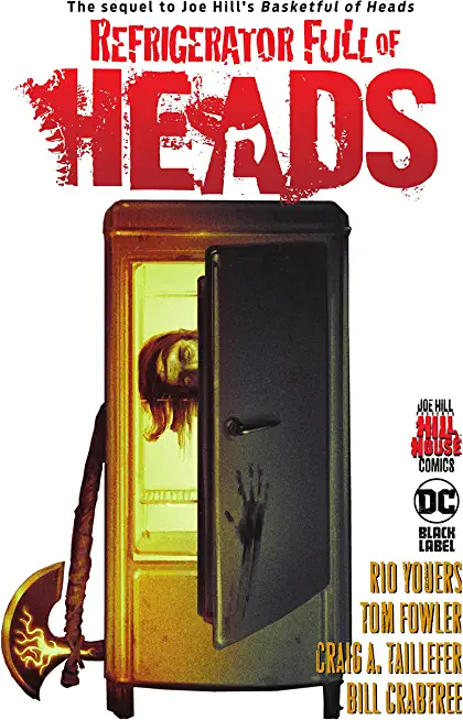 Refrigerator Full of Heads (Hill House Comics)