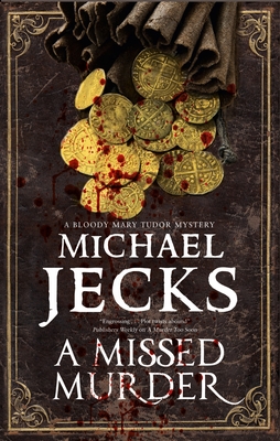 A Missed Murder: A Tudor Mystery