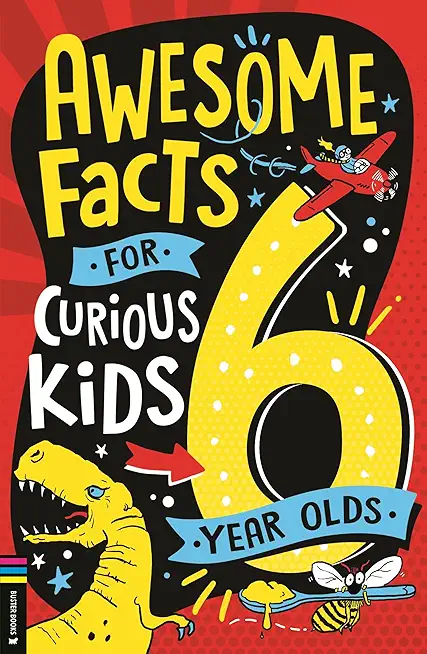 Awesome Facts for Curious Kids: 6 Year Olds