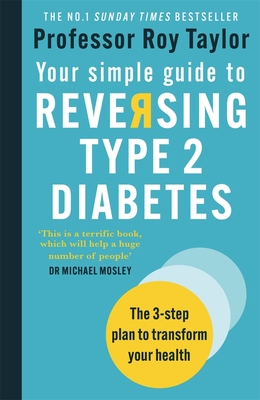 Your Simple Guide to Reversing Type 2 Diabetes: The 3-Step Plan to Transform Your Health