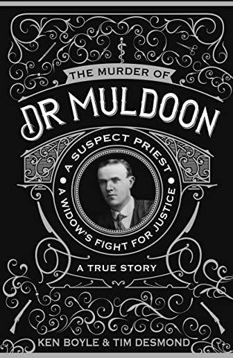 The Murder of Dr Muldoon: A Suspect Priest, a Widow's Fight for Justice