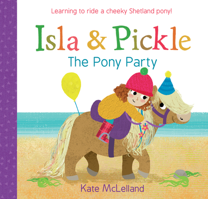 Isla and Pickle: The Pony Party