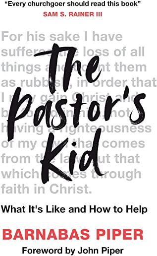 The Pastor's Kid: What It's Like and How to Help