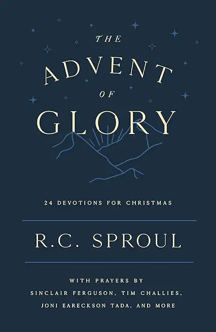 The Advent of Glory: 24 Devotions for Christmas