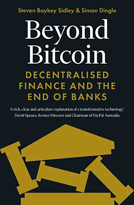 Beyond Bitcoin: Decentralized Finance and the End of Banks