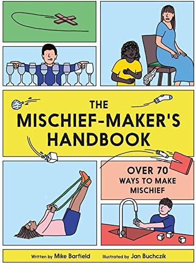 The Mischief Maker's Handbook