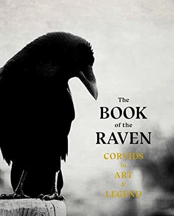 The Book of Raven: Corvids in Art and Legend