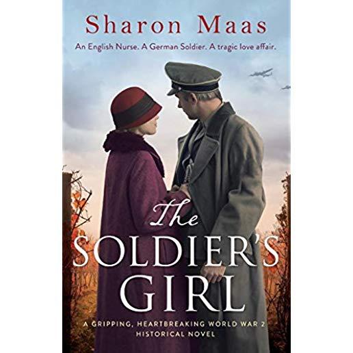 The Soldier's Girl: A gripping, heart-breaking World War 2 historical novel