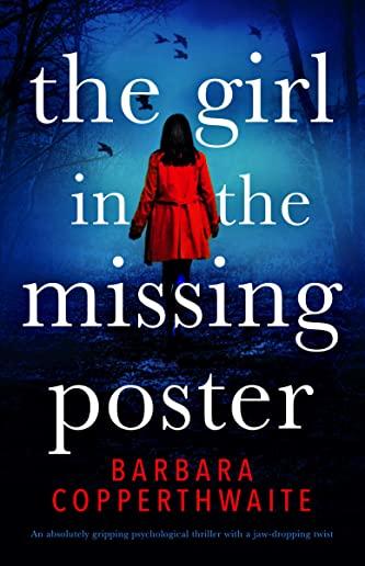 The Girl in the Missing Poster: An absolutely gripping psychological thriller with a jaw-dropping twist