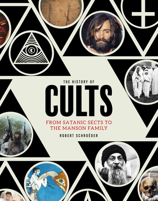 The History of Cults: From Satanic Sects to the Manson Family