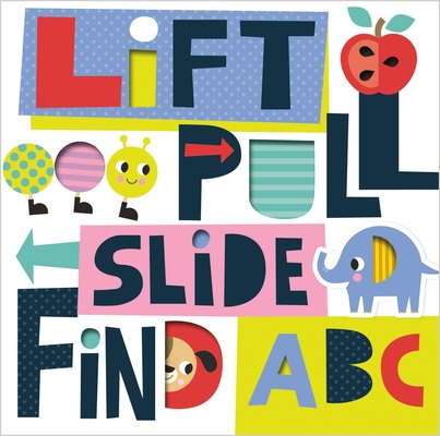 Lift, Pull, Slide, Find ABC