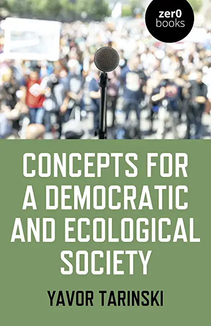 Concepts for a Democratic and Ecological Society: Grassroots Strategies for Social Change